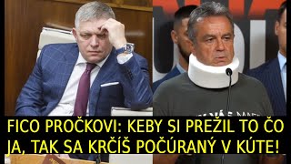 Fico Pročkovi Keby si prežil to čo ja tak sa krčíš počúraný v kúte [upl. by Mahseh]