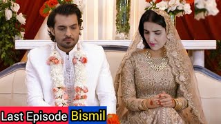 Bismil Drama Last Episode  Masooma ki Zobi sy Shadi  Hareem Farooq  Naumaan ijaz  Savera Nadeem [upl. by Hephzipa]