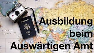 Arbeite auf der ganzen Welt  Ausbildung beim Auswärtigen Amt  wwwbeamtentestvorbereitungde [upl. by Nivk451]