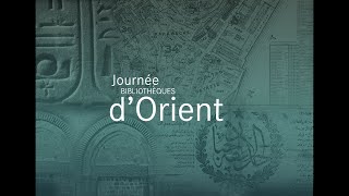 Journée Bibliothèques dOrient 22 [upl. by Pelletier]