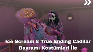 Ice Scream 8 True Ending Ama Cadılar Bayramı Kostümleri İle IceScream IceScream8 [upl. by Mariandi]