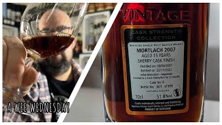 266 A WEE WEDNESDAY •MORTLACH 15 YO• Signatory Vintage 2007 518 [upl. by Zurheide]