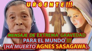 MENSAJE DE EXTREMA GRAVEDAD PARA EL MUNDO U R G E N T E  HA MUERTO AGNES SASAGAWA [upl. by Bander99]