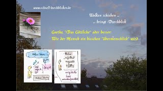 Goethe quotDas Göttlichequot oder besser Wie der Mensch ein bisschen quotübermenschlichquot wird [upl. by Azeret]