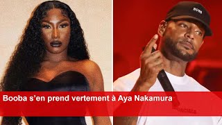 Booba s’en prend vertement à Aya Nakamura [upl. by Auric491]