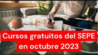 Cursos gratuitos del SEPE en octubre 2023 [upl. by Roslyn]