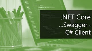 NET Core with Swagger and C Client [upl. by Canfield]
