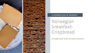 Norwegian breakfast Crispbread with brown cheese [upl. by Stanwin]