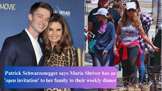 Patrick Schwarzenegger says Maria Shriver has an open invitation to her family to their [upl. by Moriarty118]