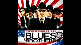 The Blues Brothers Show by The Eight Killer [upl. by Rawna]