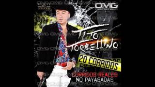 Tito Torbellino  20 corridos reales no payasadas Completo [upl. by Nohshan]