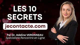 Les 10 SECRETS pour faire plus de rencontres sur JECONTACTECOM [upl. by Ennove655]