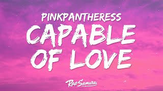 PinkPantheress  Capable of love Lyrics [upl. by Atsyrhc912]