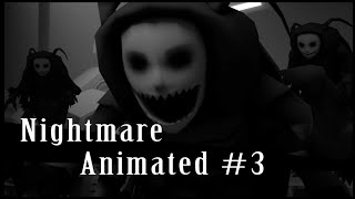 Nightmare Animated 3 [upl. by Gretel238]