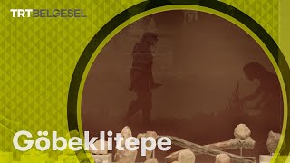 Göbeklitepe  Medeniyet Kaşifleri  TRT Belgesel [upl. by Bal]