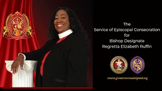 The Episcopal Consecration for Bishop Designate Regretta Elizabeth Ruffin Full Video [upl. by Cirri]