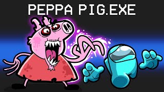 PEPPA PIG EXE in Among Us [upl. by Aerol121]