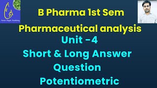 Pharmaceutical Analysis  Potentiometric  Unit 5 Short amp Long Answer Question  B Ph 1st Sem [upl. by Hale]