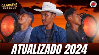 CD Novo OS MULEKES DO FORRÓ ATUALIZADO 2024  Músicas Novas  Sucesso Novo  CD Promocional 2024 [upl. by Darb]