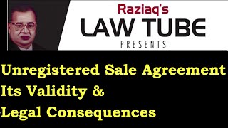 Unregistered Sale Agreement Its Validity and Legal Consequences Registration of Sale Agreement [upl. by Dlaregztif215]