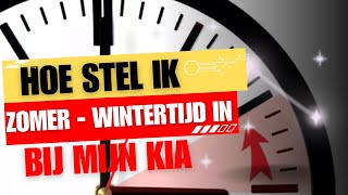 Hoe stel ik de zomer en wintertijd bij een Kia deel 2 kia wintertijd zomertijd instructievideo [upl. by Teerprug]