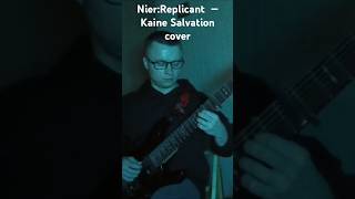 NierReplicant Kaine Salvation nier nierreplicant nierautomata nekomata911 music cover taro [upl. by Manouch980]