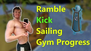 Ramble 5  Kick Sailing Plans amp Gym progress [upl. by Margetts]