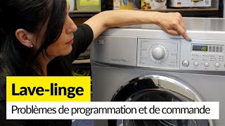 Diagnostiquer les Problèmes de Programmation et de Commande dun LaveLinge [upl. by Weld]