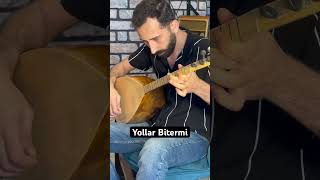 Yollar Bitermi saz türkü [upl. by Tlihcox]