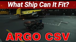 ARGO CSV  What Ship Does This Vehicle Fit  Star Citizen Ships 4k [upl. by Cruz]