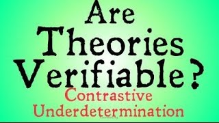 Are Theories Verifiable Contrastive Underdetermination [upl. by Menis799]