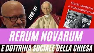 Rerum Novarum e Dottrina Sociale della Chiesa [upl. by Lucia]