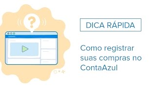 DICA RÁPIDA Como registrar suas compras no ContaAzul [upl. by Nuarb]