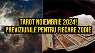 Tarot noiembrie 2024 Previziunile pentru fiecare zodie în luna marilor schimbări [upl. by Bannasch]