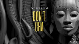 Backeer Elline  Dont Cha Radio Mix [upl. by Hoenack]