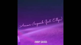 Jimmy Gassel ft Ellya Amour Imposib Audio [upl. by Nadual]