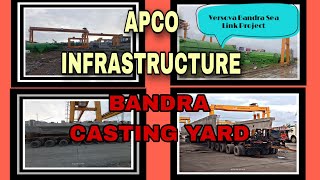 VERSOVA BANDRA SEA LINK Bandra Casting YardVBSLAPCO INFRATECH PVT LTD [upl. by Behka]