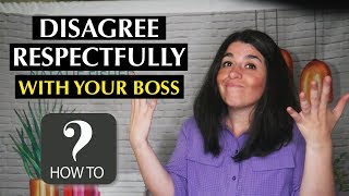 🙃 How to Disagree Respectfully with Your Boss  Examples [upl. by Aleina]