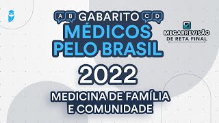 Gabarito Médicos pelo Brasil 2022  Medicina de Família e Comunidade  Correção de Prova Ao Vivo [upl. by Yenttirb]