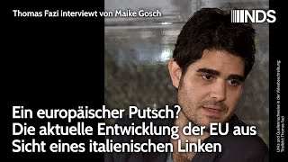 Ein europäischer Putsch Aktuelle Entwicklung der EU aus Sicht eines italienischen Linken T Fazi [upl. by Llenrup]