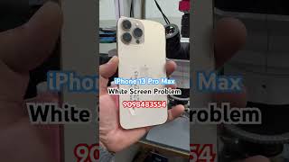 iPhone 13 Pro Max White Screen Problem iphone repair trending viralvideo viral shorts ytshort [upl. by Ames]