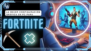 La mejor configuracion grafica para Fornite en pc [upl. by Masera]