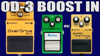 Boost In  IBANEZ TS9 ou BOSS SD1  BOSS OD3 [upl. by Yssej]