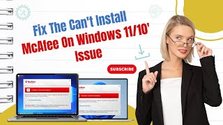 Fix the Cant Install McAfee On Windows 1110 Issue  Antivirus Tales [upl. by Llejk603]