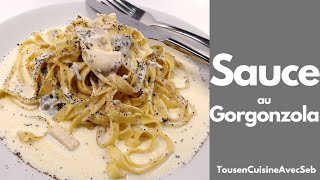 SAUCE au GORGONZOLA idéal avec des PÂTES Tous en cuisine avec Seb [upl. by Kriss]