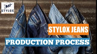 Stylox Denim Jeans Production Process [upl. by Hakilam972]