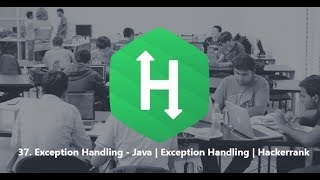 37 Exception Handling  Java  Exception Handling  Hackerrank [upl. by Agneta]