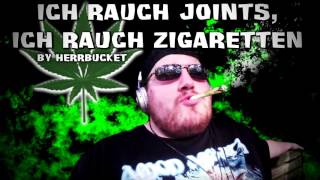 Song quotIch rauch Joints ich rauch Zigarettenquot by HerrBucket Drachenlord Song [upl. by Llewol615]