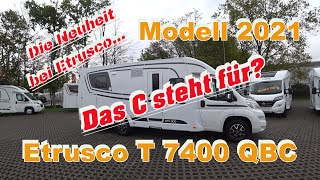 Etrusco Neuheit 2021 T 7400 QBC Type X Wohnmobil mit Face to Face Sitzgruppe😍😍😍 [upl. by Onilecram426]