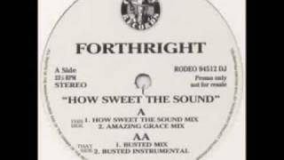 Forthright  How Sweet The Sound Busted Mix [upl. by Zampino992]